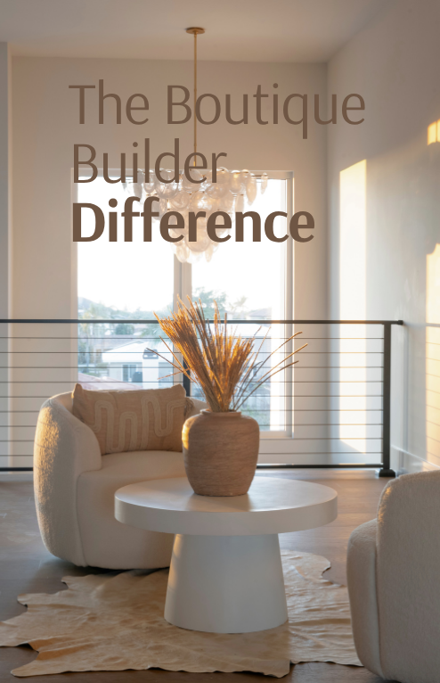 The Boutique Builder Difference